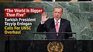 'The World Is Bigger Than Five': Turkish President Tayyip Erdogan Calls For UNSC Overhaul, End To Veto Power