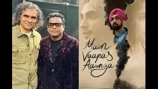 Imtiaz Ali, A.R. Rahman To Honour BSF Jawans At Attari Border Ahead Of Main Vaapas Aaunga