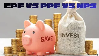 EPF vs PPF vs NPS: Which is better? Returns, Tax benefits, Maturity explained