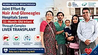 Mumbai Medical Breakthrough: Joint Effort By Nair And Gleneagles Hospitals Saves 11-Month-Old Infant Through Complex Liver Transplant