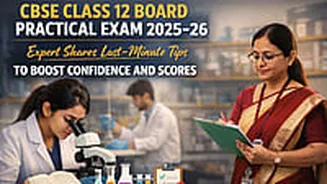 CBSE Class 12 Board Practical Exam 2025-26: Expert Shares Last-Minute Tips To Boost Confidence And Scores