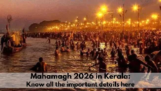 Thirunavaya’s Mahamagh 2026: Kerala’s mahakumbh return after 250 years – know all details here