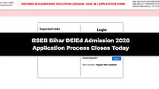 BSEB Bihar DElEd Admission 2026: Application Process Ends Today; Details Here