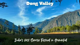 Arunachal’s Dong Valley: Detailed guide to India’s first sunrise festival venue and beyond