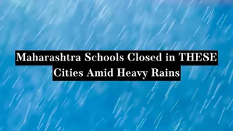 Maharashtra Schools Shut Due to Heavy Rains
