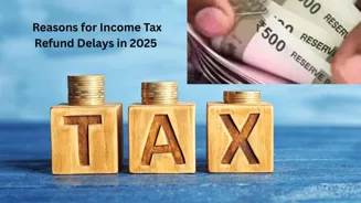 ITR Refund Delayed in 2025? Find Out Why.
