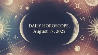 August 17 2025: Your Daily Horoscope Is Here
