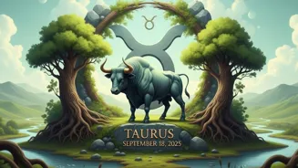 Taurus, Read Your Horoscope for September 18