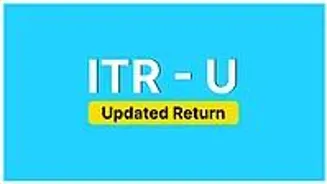 Fix Old Tax Returns: Who Can File ITR-U?