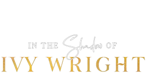 in the Shadow of Ivy Wright